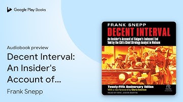 Decent Interval: An Insider