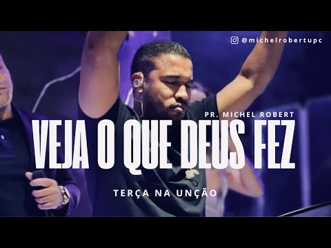 PR MICHEL ROBERT | TERÇA NA UNÇÃO | FICOU MARCADA PELA GLÓRIA DE DEUS❤️‍🔥😭