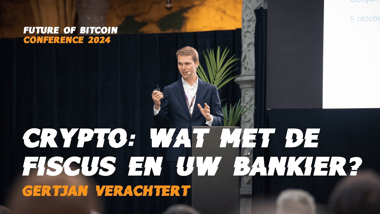 Crypto: wat met de fiscus en uw bankier? - Gertjan Verachtert | Future of  Bitcoin 2024