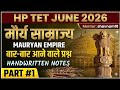 HP TET June 2026: मौर्य साम्राज्य (Mauryan Empire) | Most Important Questions #hptet