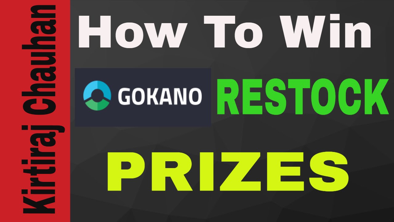 How To Win Gokano Restock PRIZES For Free (Latest Trick) Working 100% 2017