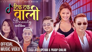 TikTok Wali Beauty -  MV - By Pradip Glan & Jitu Lopchan • Sajan Moktan | Tamang Song 2023