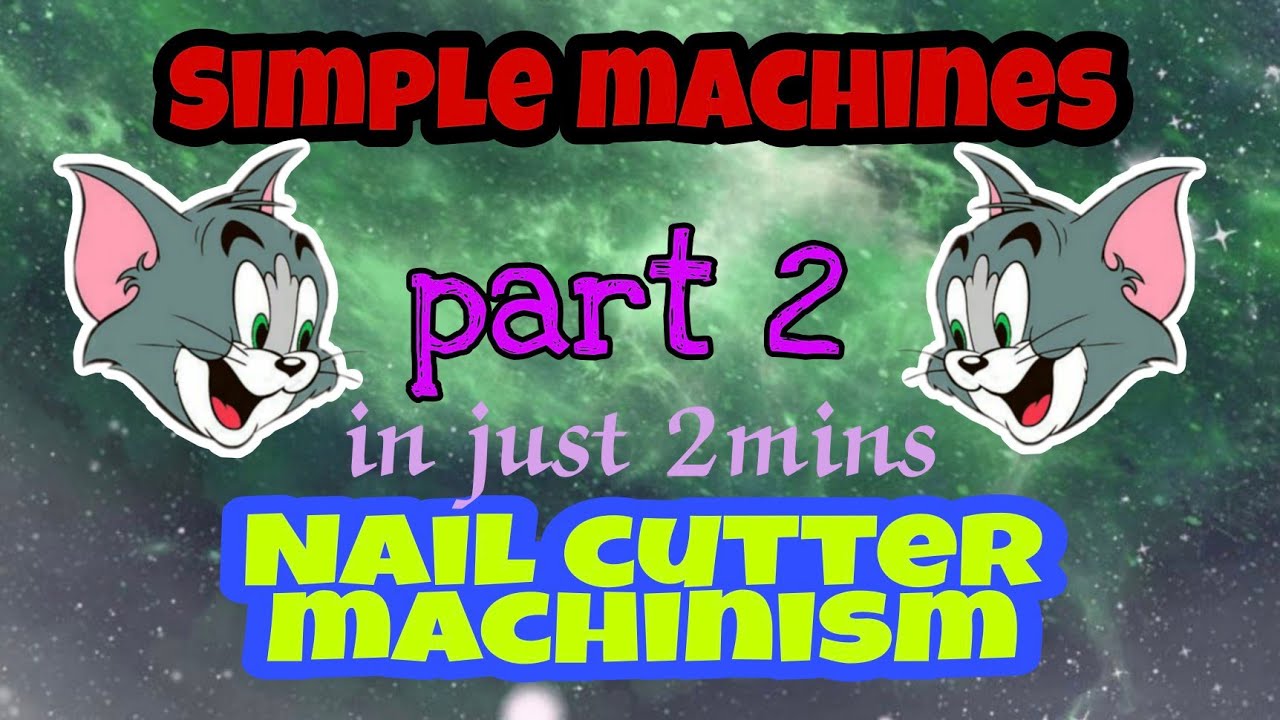 Nailcutter mechanism explained in just 2 minutes