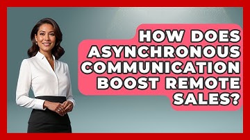 How Does Asynchronous Communication Boost Remote Sales? - Sales Saas Breakdown