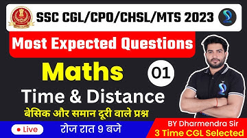SSC CGL/CPO/CHSL/MTS 2023 | Maths Most Expected Questions | Time & Distance | Dharmendra Sir
