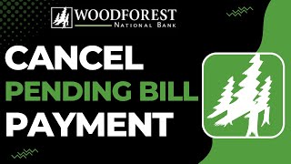 How to Cancel a Pending Bill Payment on Woodforest National Bank !