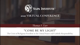 Come Be My Light – Thomas F. Farr at the Napa Institute 2020 Summer Conference