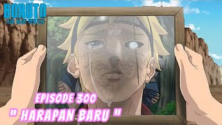 Boruto Episode 300 Bahasa Indonesia Boruto Two Blue Vortex Chapter 11 - HARAPAN BARU Part 240