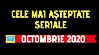 Cele mai așteptate seriale ale lunii Octombrie