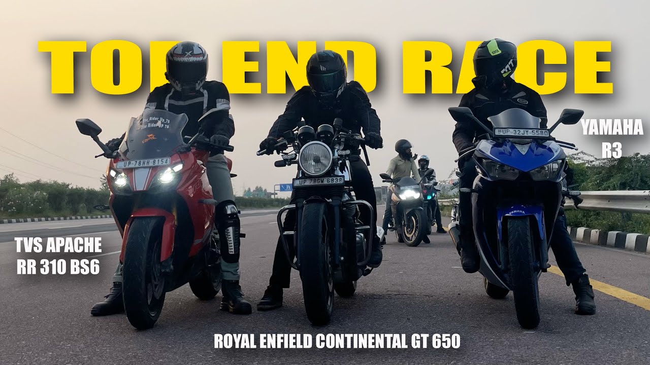 Yamaha R3 vs Royal Enfield Continental GT 650 vs TVS Apache RR 310 | Top End Race | Amazing Results
