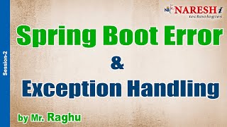 Spring Boot Error & Exception Handling Session- 1 | by Mr. Raghu