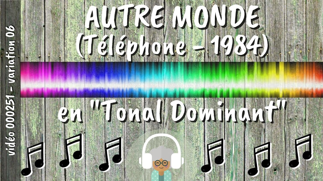 000251 - AUTRE MONDE - 06 - Tonal Dominant