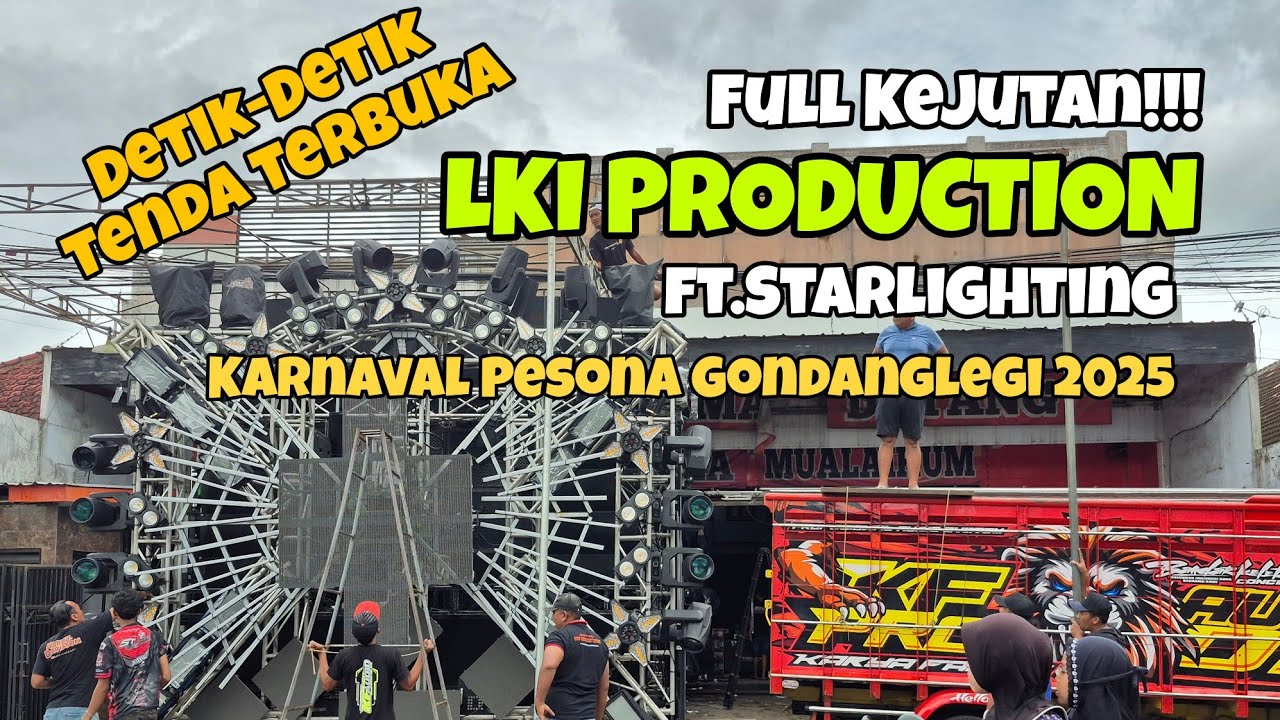 Detik-detik Terbuka Tenda LKI Production ft Starlighting sudah Ready  di Pesona Gondanglegi 2025