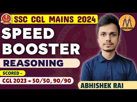 REASONING SPEED BOOSTER | FOR SSC CGL CHSL MAINS 2024 | MATHS MANIA