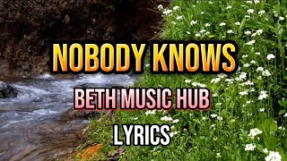 NOBODY KNOWS-(Lyrics) EMOTIONAL BALLAD