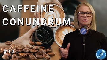 Caffeine Conundrum And Our Genetics