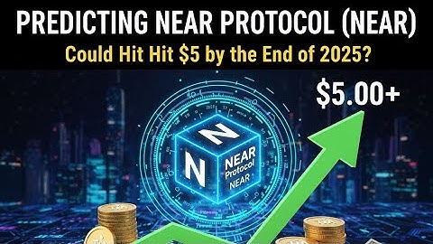 NEAR Protocol Price Prediction 2025 | Can NEAR Hit $5 by End of 2025?