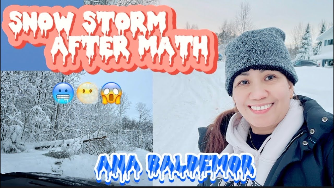 Snow After Math SNOW STORM AFTERMATH || UP NORTH || ANALYN - YouTube