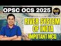RIVER SYSTEM IN INDIA  Most Important MCQs Discussion I #ocs