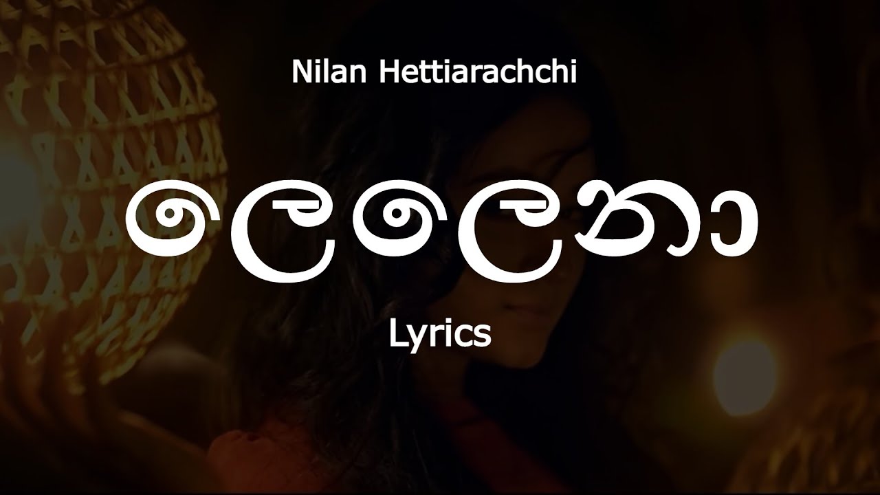 Nilan Hettiarachchi     Lelena Lyrics