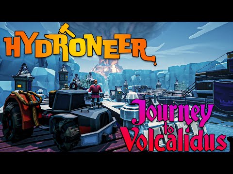 Видео: ОТПРАВЛЯЕМСЯ ИССЛЕДОВАТЬ НОВЫЕ ГОРИЗОНТЫ!!! - Hydroneer: Journey to Volcalidus