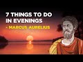 7 Things To Do In Your Evenings (Stoicism Evening Routine)