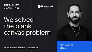 We solved the blank canvas problem | Tom Occhino from Vercel screenshot 1
