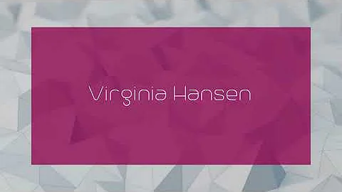 Virginia Hansen - appearance