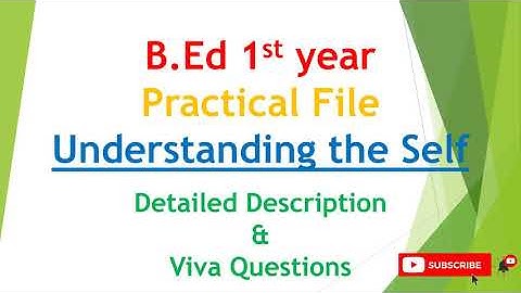 Understanding the Self | B. Ed 1st Year | Practical file | Full description| viva question | MDU