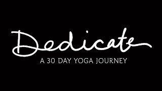 Dedicate - Day 0 - Welcome To Dedicate | Yoga With Adriene