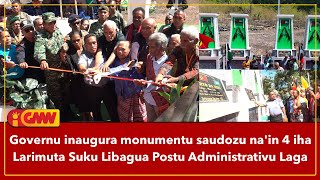 Governu inaugura monumentu saudozu na'in 4 iha Larimuta Suku Libagua Postu Administrativu Laga