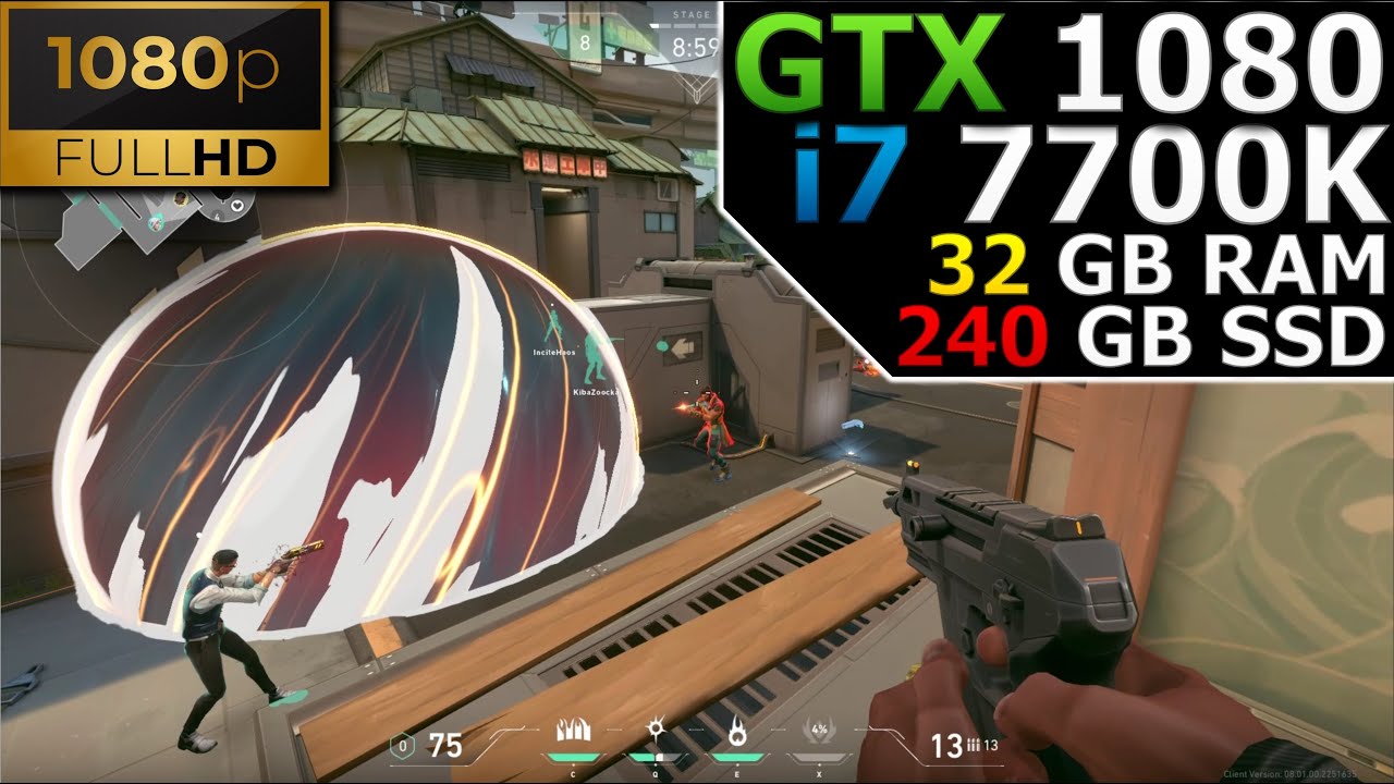 Valorant | 1080p | GTX 1080 | i7 7700K | 32GB RAM | 256GB SSD 