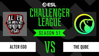 Alter Ego vs The QUBE - ESL Challenger League - Season 51 AS