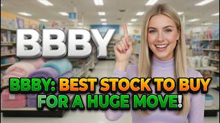 BBBY: Best Stock to Buy for a Huge Move! BBBY Stock Analysis