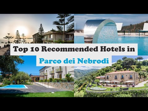 Top 10 Recommended Hotels In Parco dei Nebrodi | Best Hotels In Parco dei Nebrodi