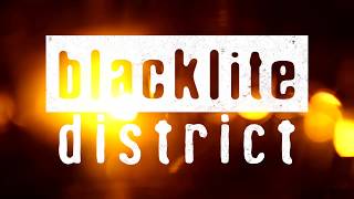 blacklite district - go home