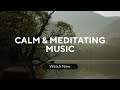 Calm &amp; Meditating MUSIC – 3 HOURS || Feel the Calm Within