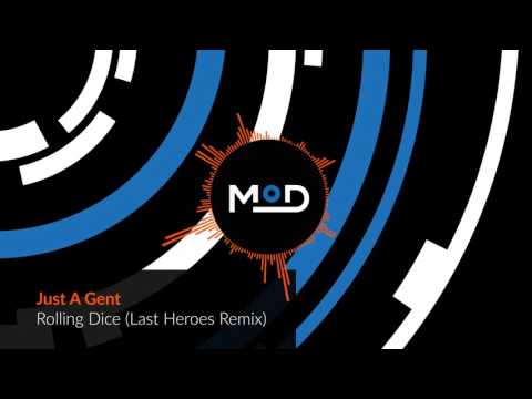 Just A Gent - Rolling Dice (Last Heroes Remix)