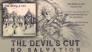 Video thumbnail of "The Devil's Cut - Violent City"