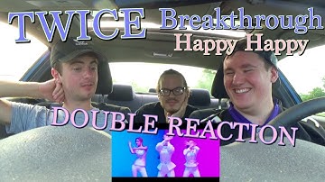 TWICE - Breakthrough/HAPPY HAPPY MV Reaction [MATURE TWICE!]