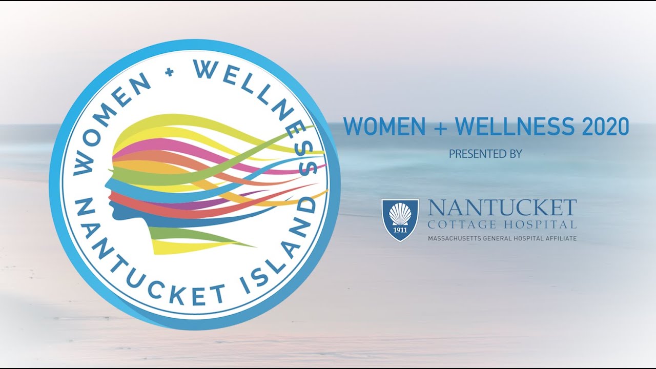 Nantucket Cottage Hospital's Women+Wellness 2020 Promo