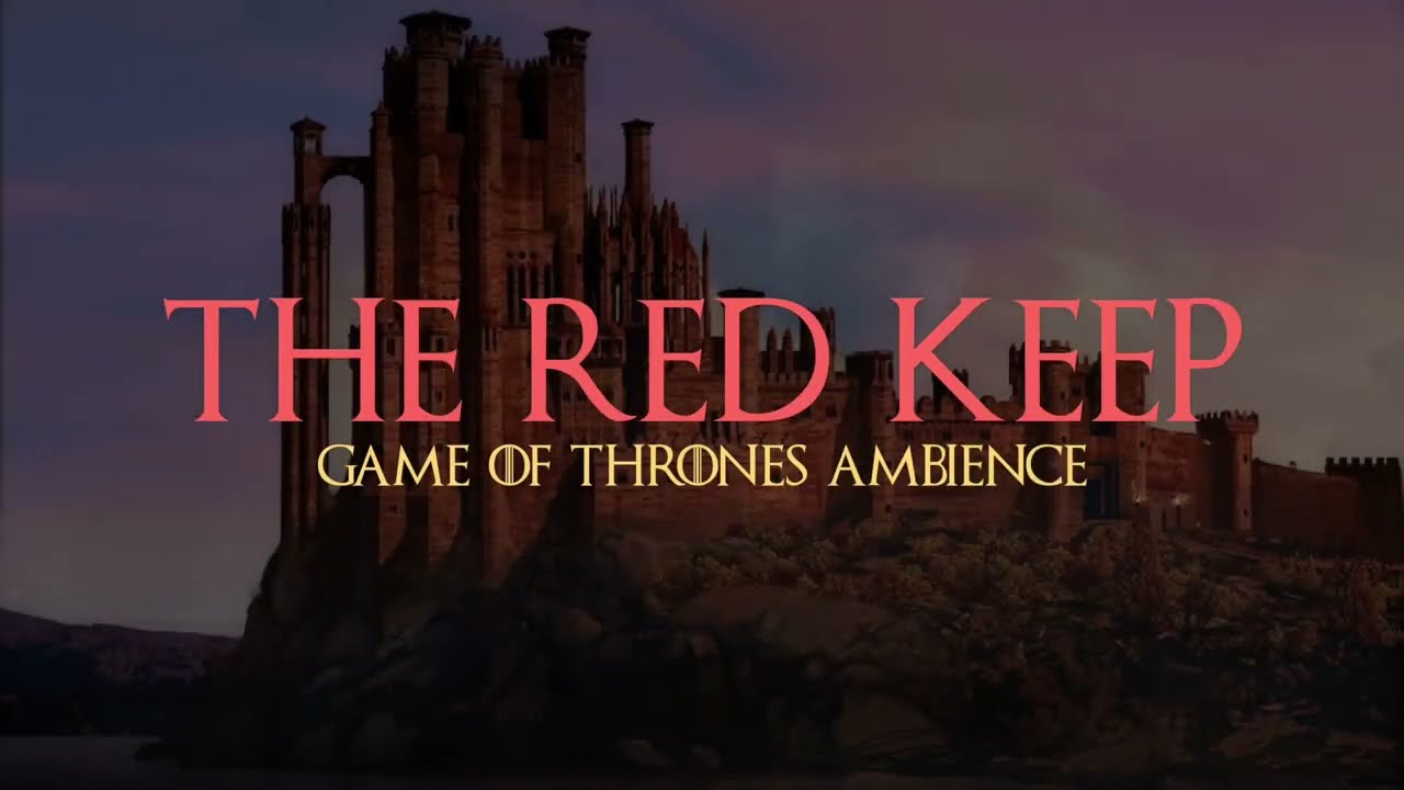 Game of Thrones | Castle and Dragon Ambience | The Red Keep