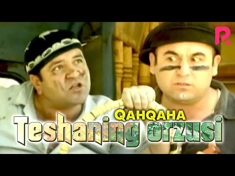 Qahqaha - Teshaning orzusi (hajviy ko'rsatuv)