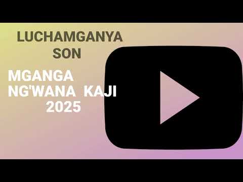 LUCHANGANYA SONG MGANGA NG WANA KAJI 2025 BY GONGO ASILI STUDIO OFFICIAL MUSIC