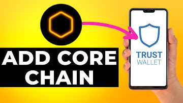 How to Add Core Chain to Trust Wallet (Step by Step)