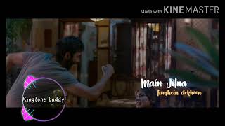 Maim jitna tumhe dekhu ringtone mp3
