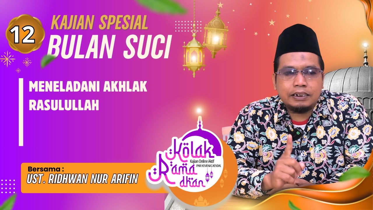 MENELADANI AKHLAK RASULULLAH 🟡 USTADZ RIDHWAN NUR ARIFIN