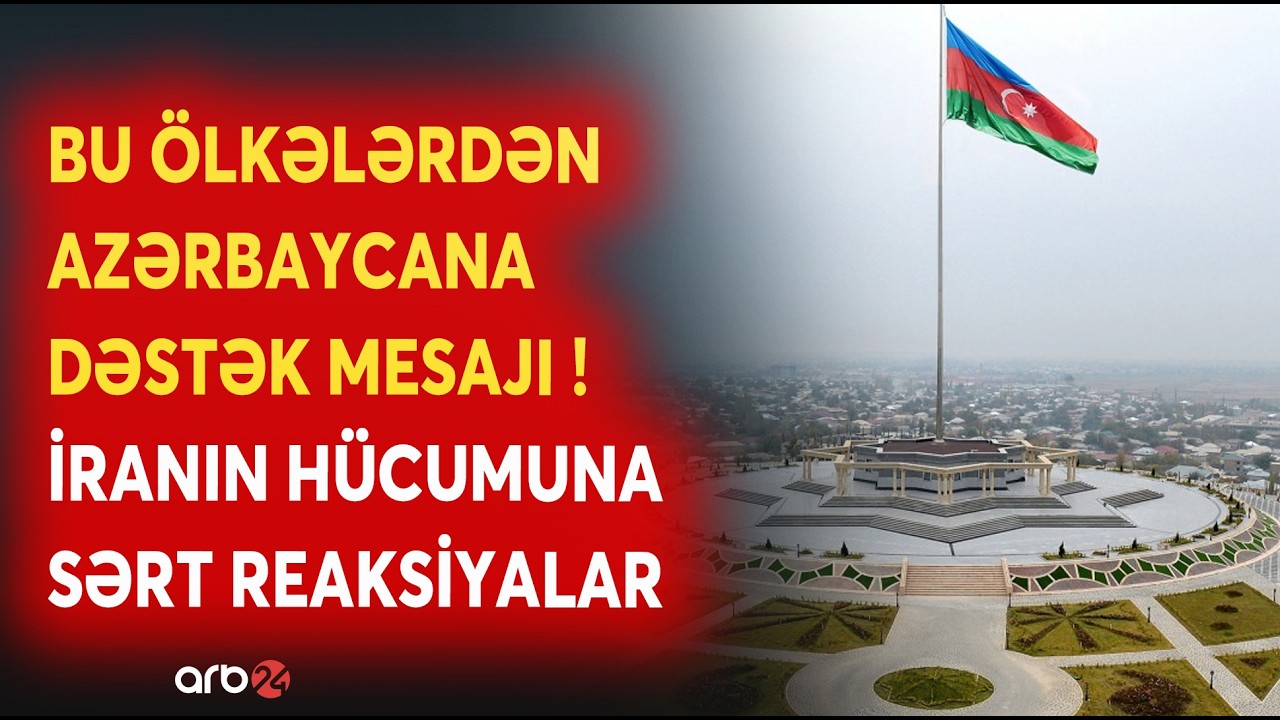 İranın hücumuna bu ölkələr SƏRT REAKSİYA VERDİ: Azərbaycana DƏSTƏK MESAJLARI GƏLDİ - KRİTİK SİYAHI