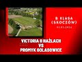 B klasa victoria ii halach  promyk golasowice skrt meczu