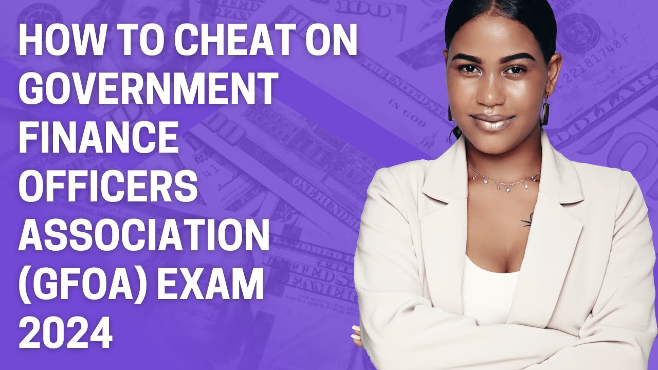 How to Pass Government Finance Officers Association (GFOA) First Try 2024.